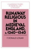 Runaway Religious in Medieval England, c.1240–1540