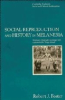 Social Reproduction and History in Melanesia