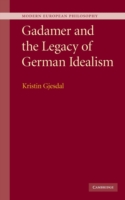 Gadamer and the Legacy of German Idealism