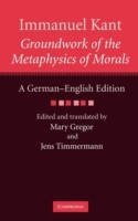 Immanuel Kant: Groundwork of the Metaphysics of Morals