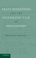 Franz Rosenzweig and the Systematic Task of Philosophy