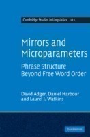 Mirrors and Microparameters Phrase Structure beyond Free Word Order
