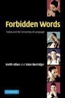 Forbidden Words Taboo and the Censoring of Language