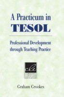 Practicum in TESOL Professional Development through Teaching Practice