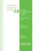 European Language Testing in a Global Context Proceedings of the ALTE Barcelona Conference July 2001