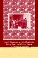 Social Citizenship and Workfare in the United States and Western Europe