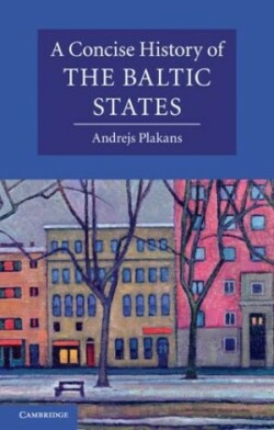 Concise History of the Baltic States