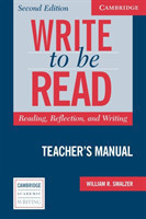 Write to be Read Teacher's Manual Reading, Reflection, and Writing