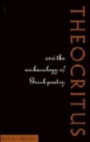 Theocritus and the Archaeology of Greek Poetry