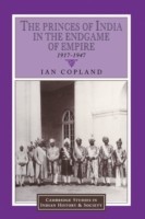 Princes of India in the Endgame of Empire, 1917–1947