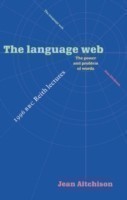 Language Web The Power and Problem of Words - The 1996 BBC Reith Lectures