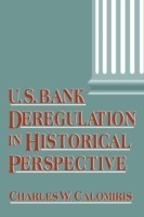 U.S. Bank Deregulation in Historical Perspective