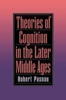 Theories of Cognition in Later Middle Ages