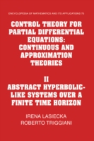 Control Theory for Partial Differential Equations: Volume 2, Abstract Hyperbolic-like Systems over a Finite Time Horizon