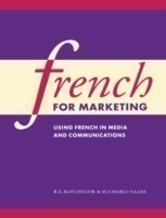 French for Marketing Using French in Media and Communications