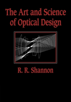 Art and Science of Optical Design