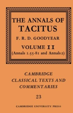 The Annals of Tacitus, Volume 2. Annals 1.55-81 and Annals 2