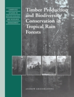 Timber Production and Biodiversity Conservation in Tropical Rain Forests