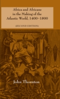 Africa and Africans in the Making of the Atlantic World, 1400–1800