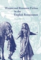 Women and Romance Fiction in the English Renaissance