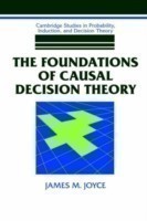 Foundations of Causal Decision Theory