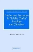 Vision and Narrative in Achilles Tatius´ Leucippe and Clitophon
