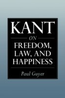 Kant on Freedom, Law, and Happiness