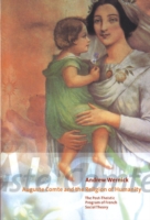 Auguste Comte and the Religion of Humanity