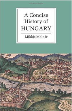 Concise History of Hungary