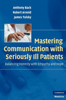 Mastering Communication with Seriously Ill Patients Balancing Honesty with Empathy and Hope