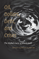 Oil, Dollars, Debt, and Crises