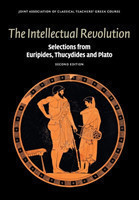 Intellectual Revolution Selections from Euripides, Thucydides and Plato
