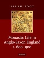 Monastic Life in Anglo-Saxon England, c.600–900