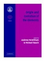 Origin and Evolution of the Elements: Volume 4, Carnegie Observatories Astrophysics Series