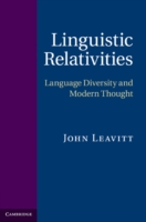 Linguistic Relativities Language Diversity and Modern Thought