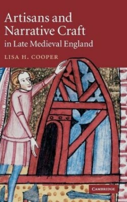 Artisans and Narrative Craft in Late Medieval England