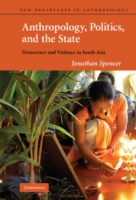 Anthropology, Politics, and the State