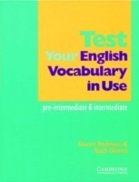 Test your English Vocabulary in Use: Pre-intermediate and Intermediate