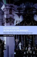 Catholic Revival in the Age of the Baroque