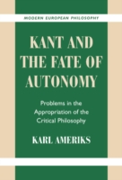 Kant and the Fate of Autonomy