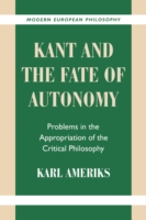 Kant and the Fate of Autonomy