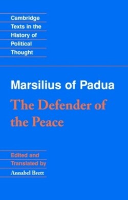 Marsilius of Padua: The Defender of the Peace