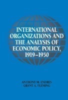 International Organizations and the Analysis of Economic Policy, 1919–1950