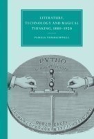Literature, Technology and Magical Thinking, 1880–1920