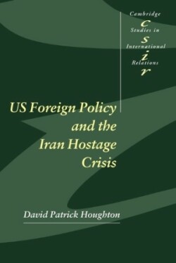 US Foreign Policy and the Iran Hostage Crisis