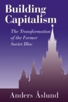 Building Capitalism The Transformation of the Former Soviet Bloc