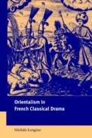 Orientalism in French Classical Drama