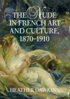 Nude in French Art and Culture, 1870–1910