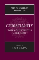 Cambridge History of Christianity: Volume 9, World Christianities c.1914–c.2000