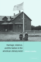 Marriage, Violence and the Nation in the American Literary West